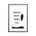 thumbnail image 1 of Designs ByLITA When In Doubt, Paddle Out 11 x 14 UNFRAMED Print Quote Wall Art, 1 of 2