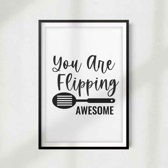 Designs ByLITA You Are Flipping Awesome 8 x 10 UNFRAMED Print Décor Wall Art