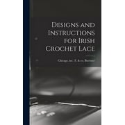 Designs and Instructions for Irish Crochet Lace, (Hardcover)