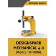 thumbnail image 1 of Designspark Mechanical 4.0 Basics Tutorial, (Paperback), 1 of 1