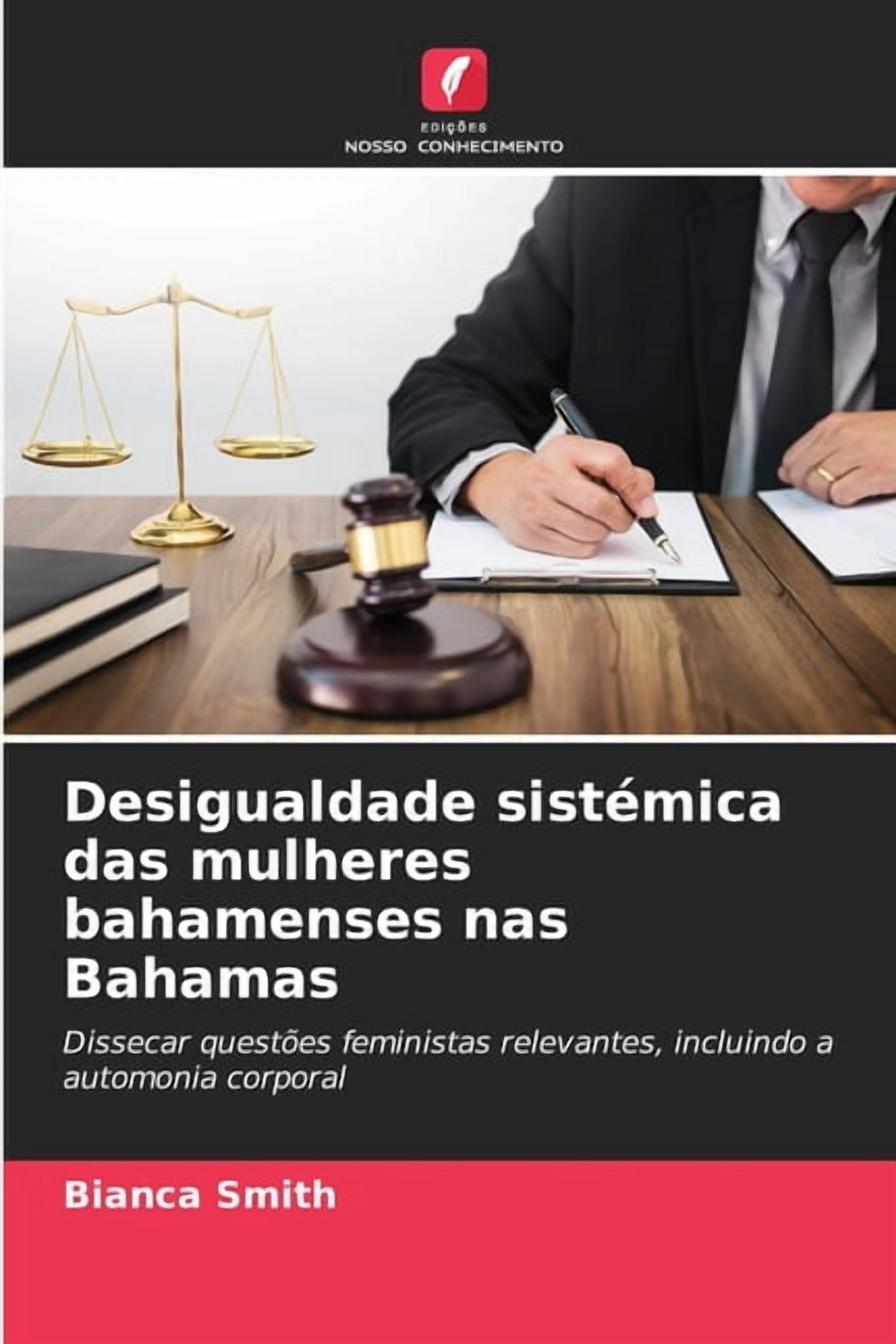 Desigualdade sistÃ©mica das mulheres bahamenses nas Bahamas, (Paperback)