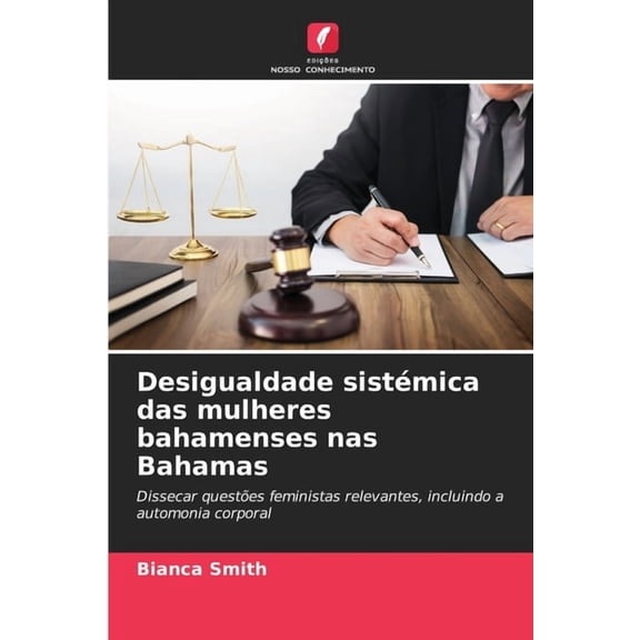 Desigualdade sistmica das mulheres bahamenses nas Bahamas, (Paperback)