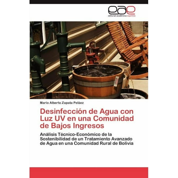 Desinfeccion de Agua Con Luz UV En Una Comunidad de Bajos Ingresos (Paperback)