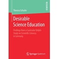 thumbnail image 1 of Desirable Science Education: Findings from a Curricular Delphi Study on Scientific Literacy in Germany, (Paperback), 1 of 1
