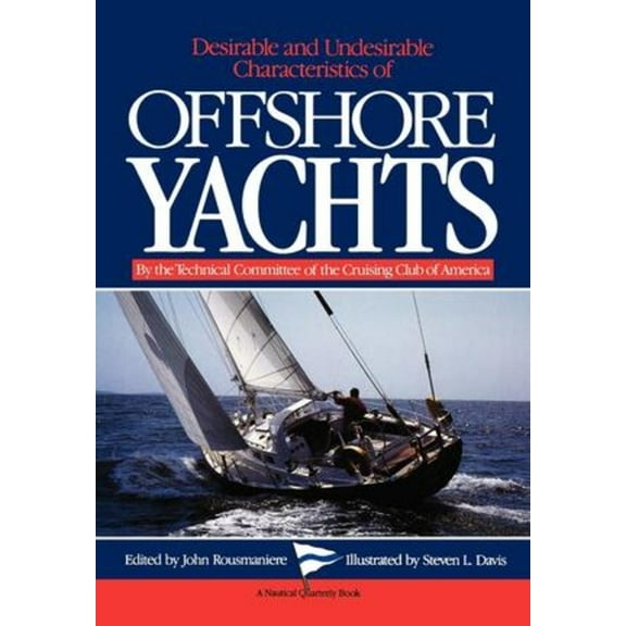Desirable and Undesirable Characteristics of Offshore Yachts, (Paperback)