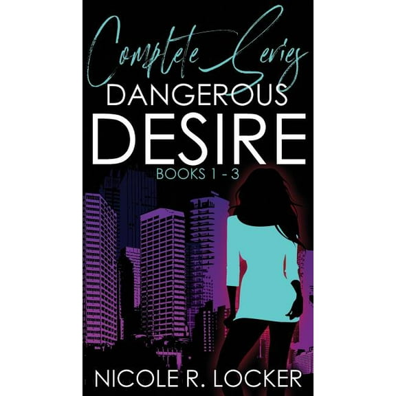 Desire Dangerous Desire, Book 1, (Hardcover)