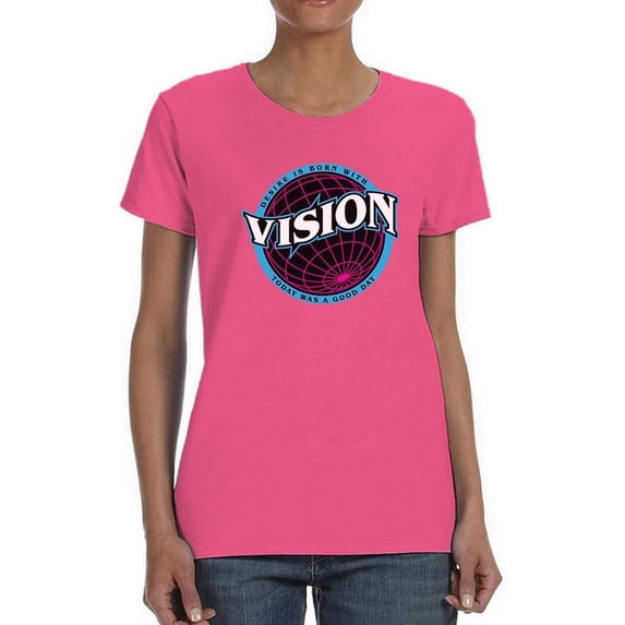Desire Is Born With Vision Shaped T-Shirt Women -Image by Shutterstock, Female Small