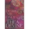 thumbnail image 1 of Desire Me Only (Paperback) by Thea Devine, 1 of 1