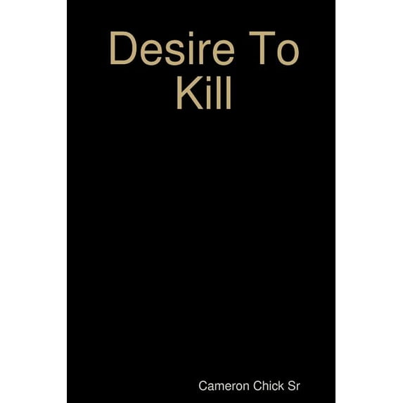 Desire To Kill