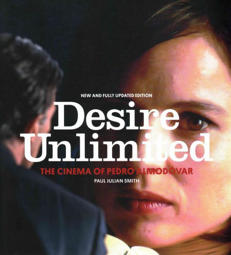 Desire Unlimited: The Cinema Of Pedro Almodóvar – Étude Critique (livre Occasion)