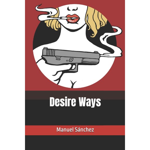 Desire Ways, (Paperback)