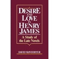 thumbnail image 1 of Desire and Love in Henry James: A Study of the Late Novels, (Paperback), 1 of 1