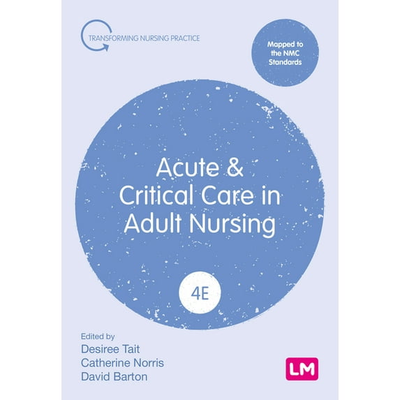 Transforming Nursing Practice Acute and Critical Care in Adult Nursing, (Paperback)