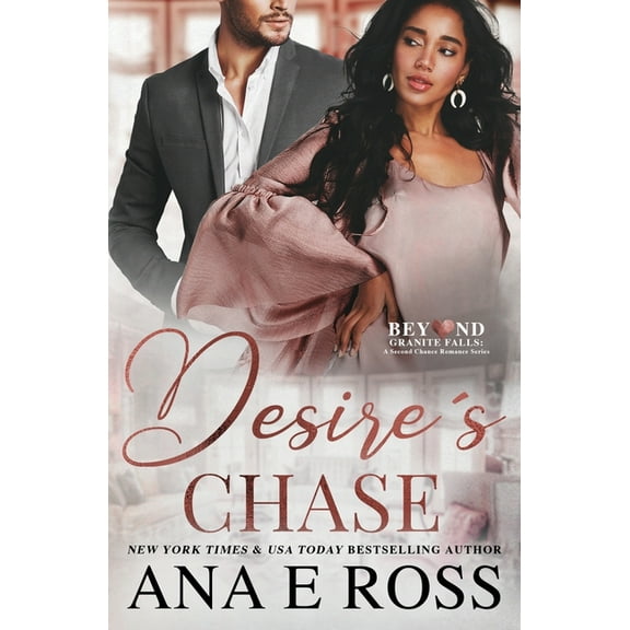 Beyond Granite Falls Desire's Chase, Book 2, (Paperback)