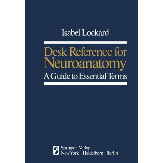 Desk Reference for Neuroanatomy: A Guide to Essential Terms, (Paperback)