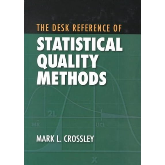Pre-Owned The Desk Reference of Statistical Quality Methods (Hardcover) 0873894723 9780873894722