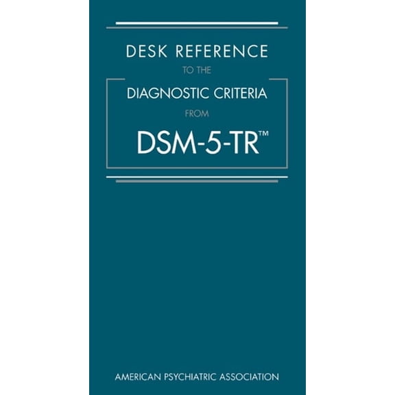 Desk Reference to the Diagnostic Criteria from Dsm-5-Tr(r), (Paperback)