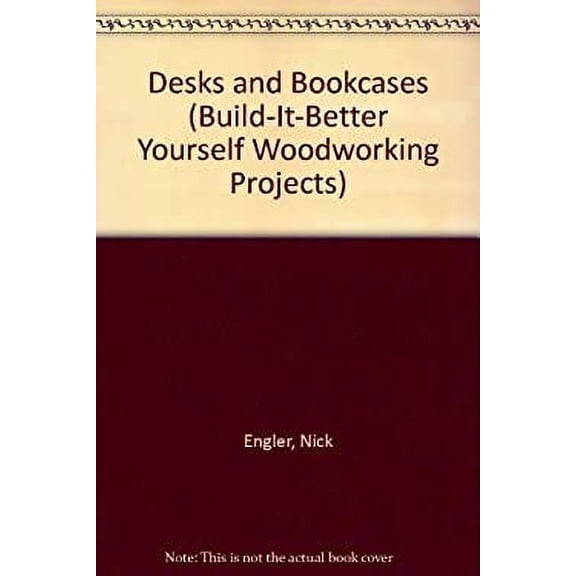 Pre-Owned Desks and Bookcases: Build-It-Better-Yourself-Woodworking Projects (Paperback 9780878578481) by Nick Engler