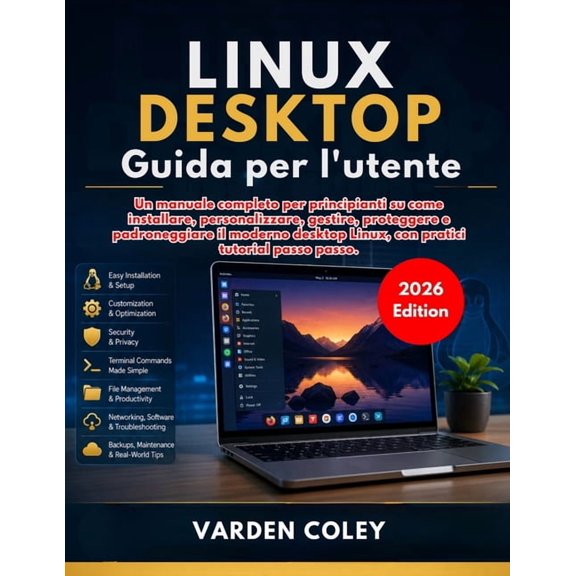 Desktop Linux Guida per l'utente (Edizione 2026), (Paperback)