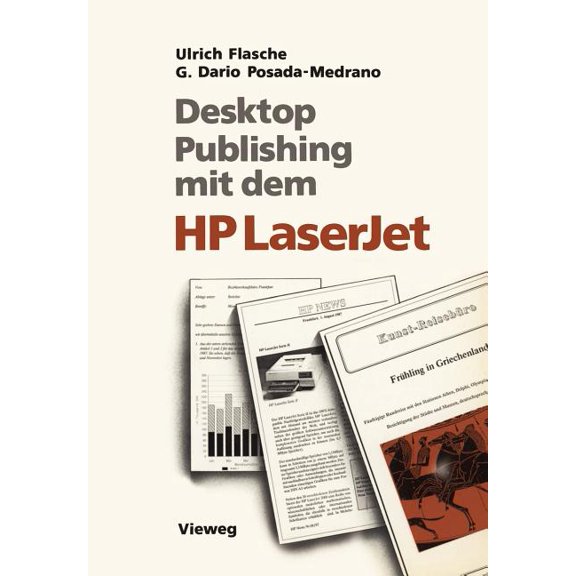 Desktop Publishing Mit Dem HP LaserJet: Anwendungen Mit Word, Windows, PageMaker Und Ventura Publisher, (Paperback)