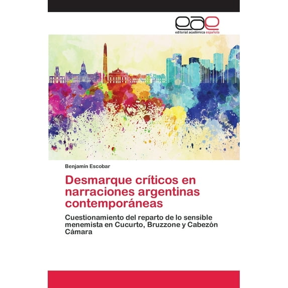 Desmarque críticos en narraciones argentinas contemporáneas (Paperback)