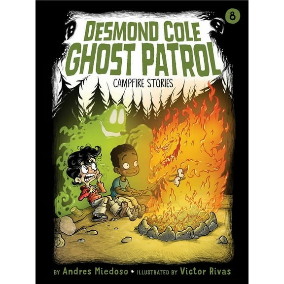 Desmond Cole Ghost Patrol Campfire Stories, Book 8, (Paperback)