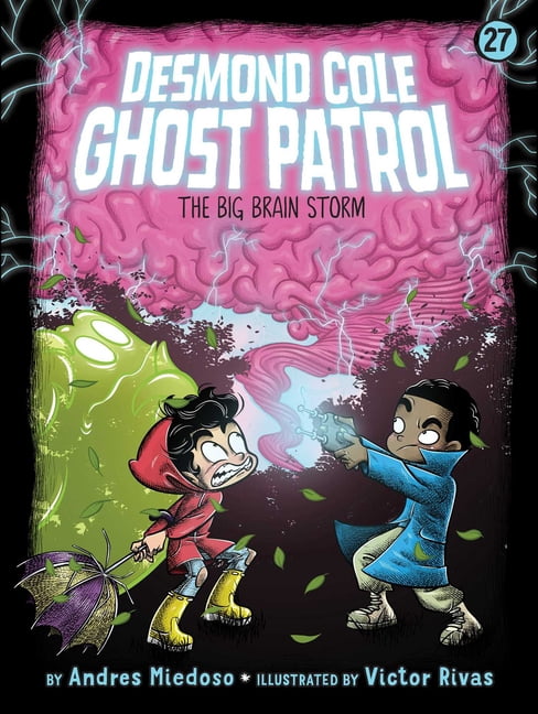 Desmond Cole Ghost Patrol The Big Brain Storm, Book 27, (Hardcover)