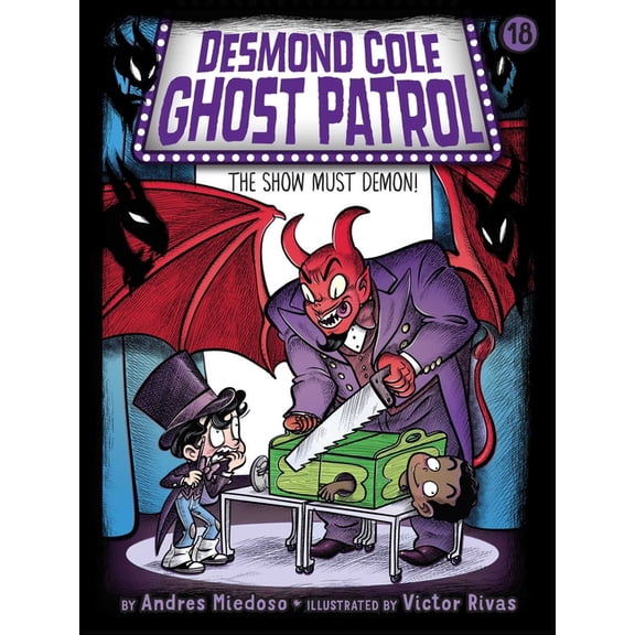 Desmond Cole Ghost Patrol: The Show Must Demon! (Series #18) (Paperback)
