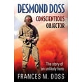 thumbnail image 1 of Pre-Owned Desmond Doss Conscientious Objector: The Story of an Unlikely Hero (Paperback), 1 of 1