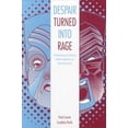 thumbnail image 1 of Pre-Owned Despair Turned Into Rage: Understanding and Helping Abused, Neglected, and Abandoned Youth Paperback - USED, 1 of 1