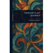 Despair's Last Journey, Hardcover