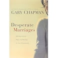 thumbnail image 1 of Pre-Owned Desperate Marriages: Moving Toward Hope and Healing in Your Relationship (Paperback) 0802475523 9780802475527, 1 of 1