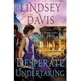 thumbnail image 1 of Pre-Owned Desperate Undertaking: A Flavia Albia Novel (Hardcover) 1250799880 9781250799883, 1 of 1
