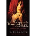 thumbnail image 1 of Desperate Women of the Bible: Lessons on Passion from the Gospels, (Paperback), 1 of 1