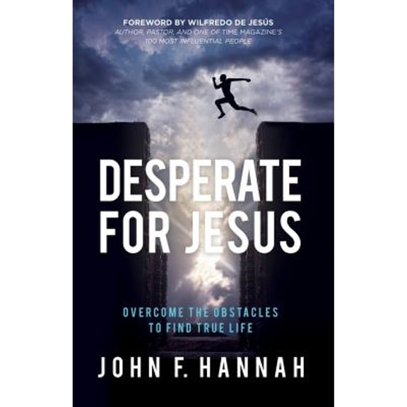 Pre-Owned Desperate for Jesus: Overcome the Obstacles to Find True Life (Paperback) 1680670484 9781680670486