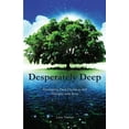 thumbnail image 1 of Desperately Deep: Developing Deep Devotion and Dialogue with Jesus, (Paperback), 1 of 1