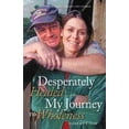 thumbnail image 1 of Rescuing Children - Healing Adults: Desperately Healed...My Journey to Wholeness (Series #2) (Paperback), 1 of 1