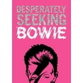 thumbnail image 1 of Desperately Seeking Desperately Seeking Bowie, (Hardcover), 1 of 1
