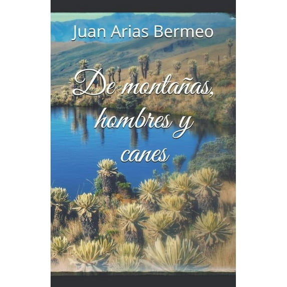 Despertares: de Montañas, Hombres Y Canes (Paperback)