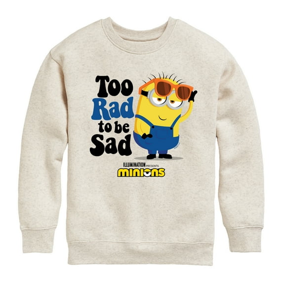 Despicable Me Minions - Too Rad To Be Sad - Toddler & Youth Crewneck Fleece Sweatshirt