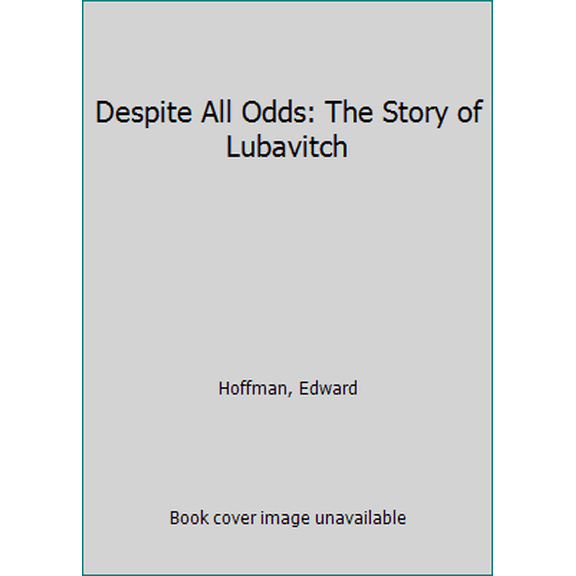 Pre-Owned Despite All Odds: The Story of Lubavitch (Hardcover) 0671677039 9780671677039