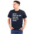thumbnail image 1 of Despite My Face You're Still Talking Men's Graphic T Shirt Tees Brisco Brands S, 1 of 6