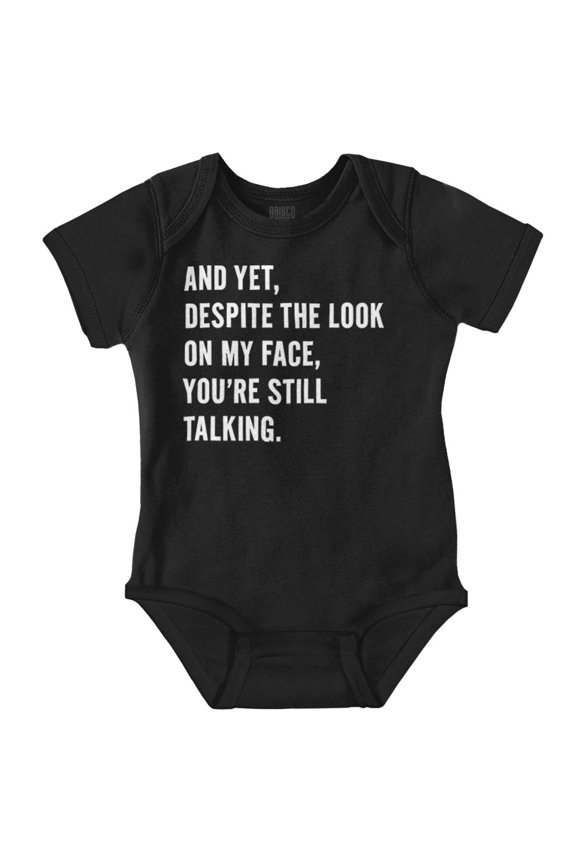 Despite My Face You're Still Talking Romper Boys or Girls Infant Baby Brisco Brands NB
