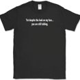 thumbnail image 1 of Despite The Look On My Face T-Shirt Funny Sarcastic Humor Text Tee - Black, S, 1 of 1