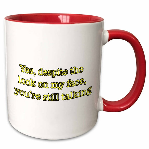 Despite The Look On My Face Yellow 15oz Two-Tone Red Mug mug-261118-10