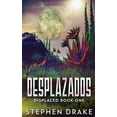 thumbnail image 1 of Desplazados Spanish Edition Paperback 4824118964 9784824118967 Stephen Drake, 1 of 1