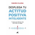 thumbnail image 1 of Despliega Tu Actitud Positiva Inteligente / Unleash Your Smart Positive Attitude, (Paperback), 1 of 1