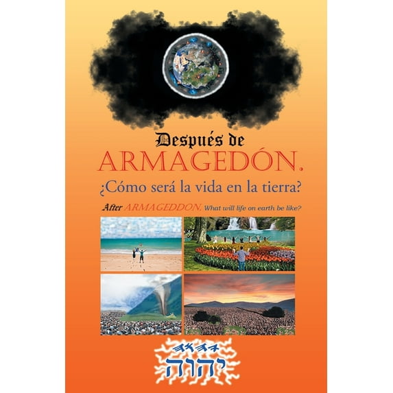 Después de Armagedón. ¿cómo será la vida en la tierra?: After Armageddon, . What will life on earth be like? (Paperback)