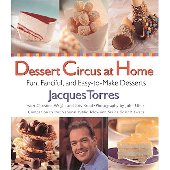 Pre-Owned Dessert Circus at Home: Fun, Fanciful, And Easy-To-make Desserts (Hardcover) 0688166075 9780688166076