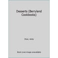 thumbnail image 1 of Pre-Owned Desserts (Berryland Cookbooks) (Paperback) 184577647X 9781845776473, 1 of 1